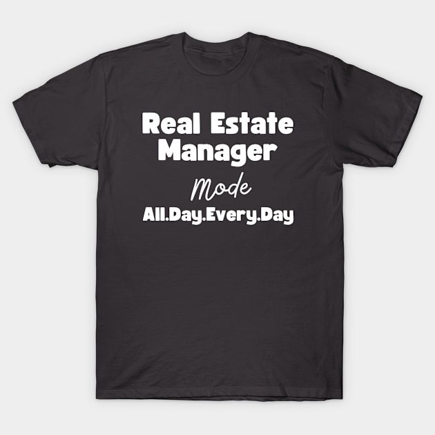 Real Estate Manager T-Shirt by HobbyAndArt